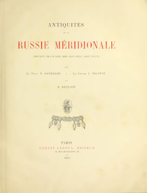 N.P. Kondakov, I. Tolstoï, S. Reinach. Antiquités de la Russie Méridionale (Édition française des Rousskia drevnosti). Paris: 1891.