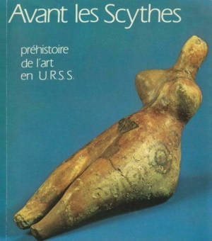 Avant les Scythes. Préhistoire de lart en U.R.S.S. [Grand Palais, 6 février  30 avril 1979]. Paris: RMN. 1979.
